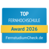 Top Fernhochschule 2026 Top Fernhochschule Award 2026 von FernstudiumCheck.de, ausgezeichnet für herausragende Leistungen in der Fernbildung.