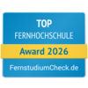 Top Fernhochschule 2026 Top Fernhochschule Award 2026 von FernstudiumCheck.de, ausgezeichnet für herausragende Leistungen in der Fernbildung.