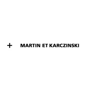 + MARTIN ET KARCZINSKI