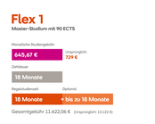 Flex 1 Master-Studium mit 90 ECTS: Monatliche Studiengebühr 645,67 €, Gesamtkosten 11.622,06 €, Regelstudienzeit 18 Monate, optional bis zu 18 Monate.