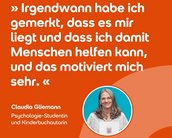 Claudia Gliemann, Psychologiestudentin und Kinderbuchautorin, äußert sich über ihre Motivation, Menschen zu helfen.